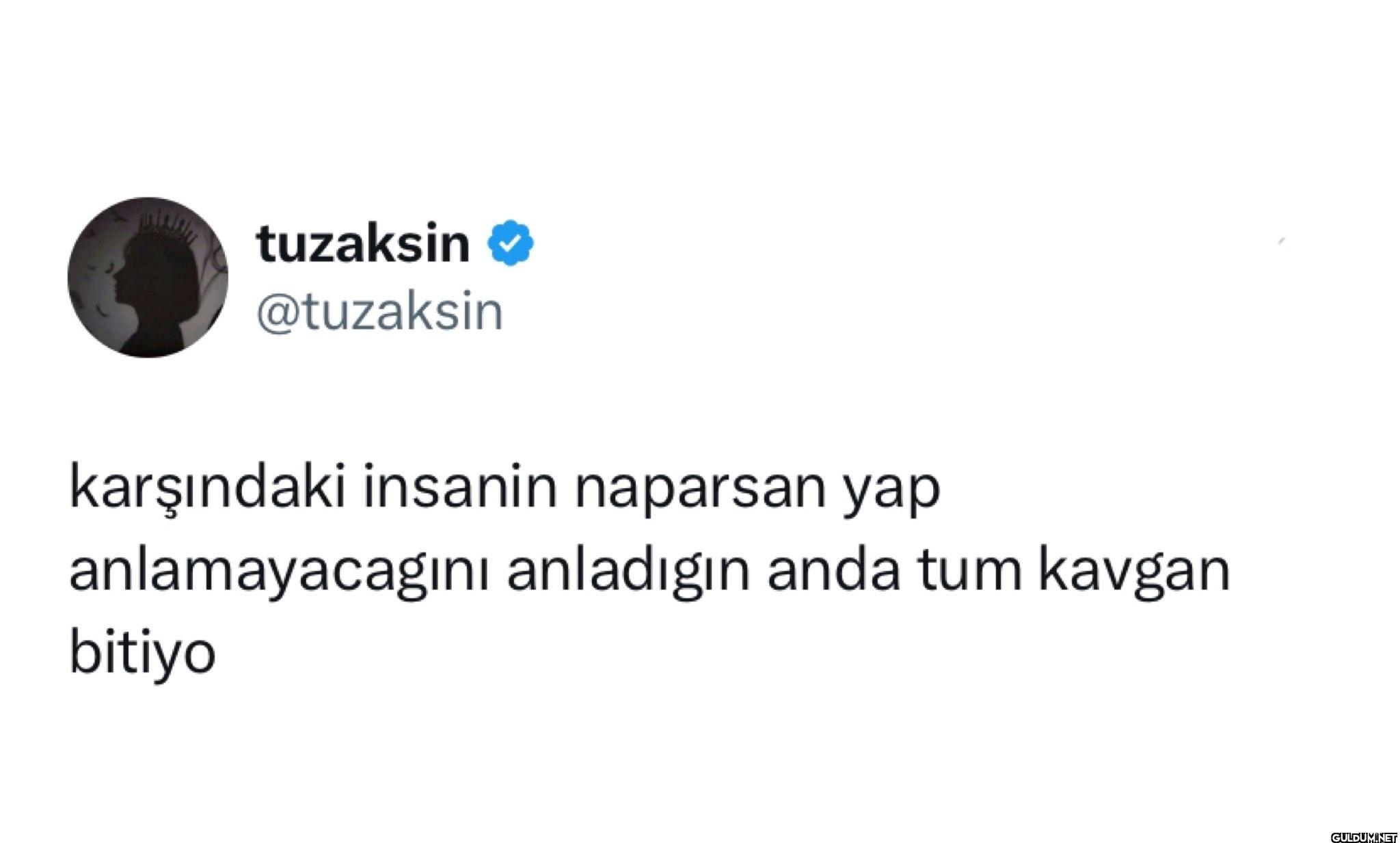 karşındaki insanin...