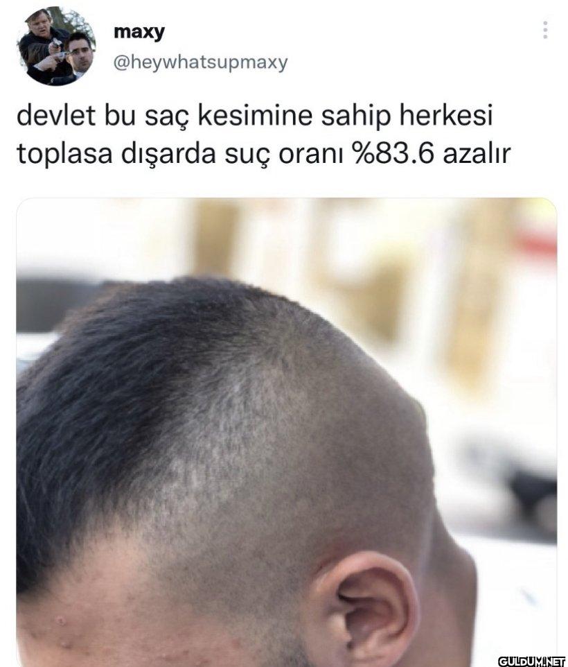 devlet bu saç kesimine...