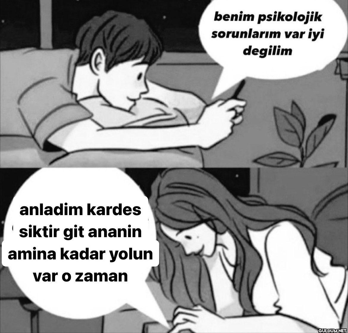 1 anladim kardes siktir...