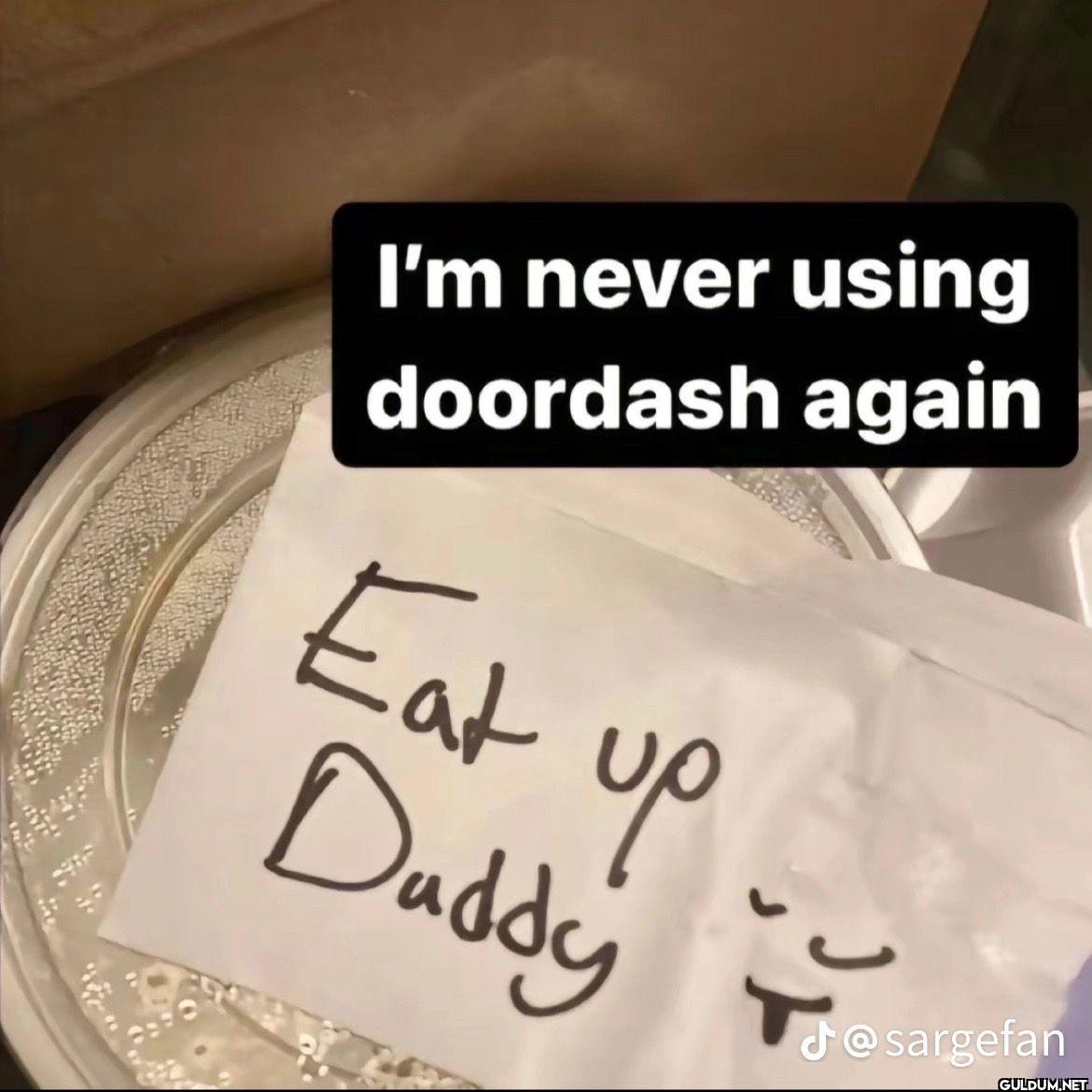I'm never using doordash...