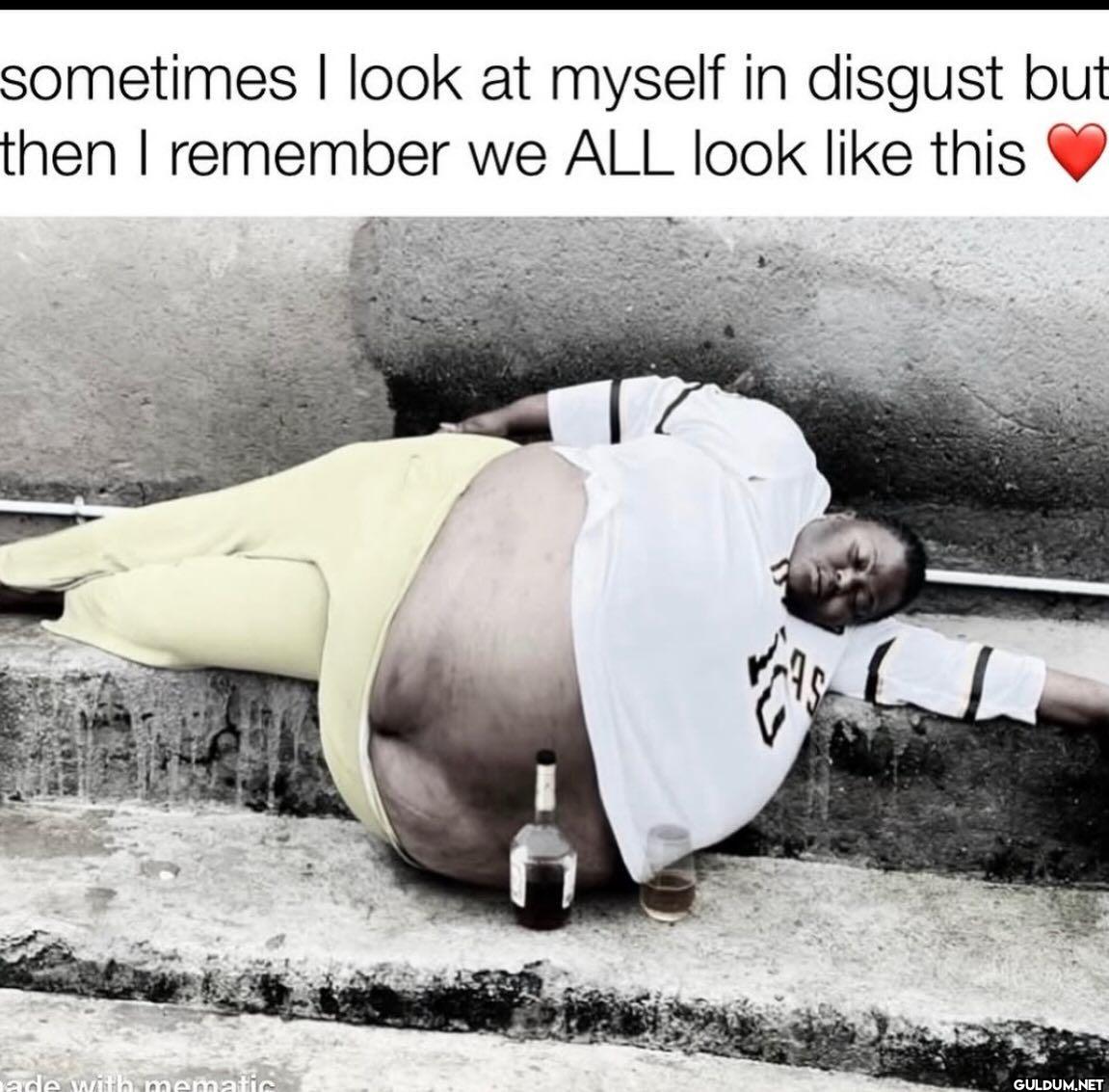 sometimes I look at myself...