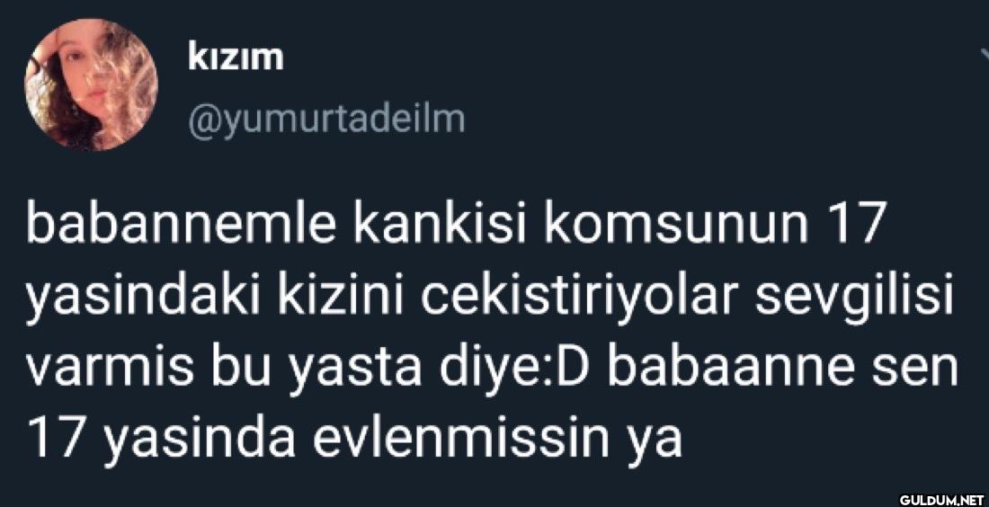 babannemle kankisi...