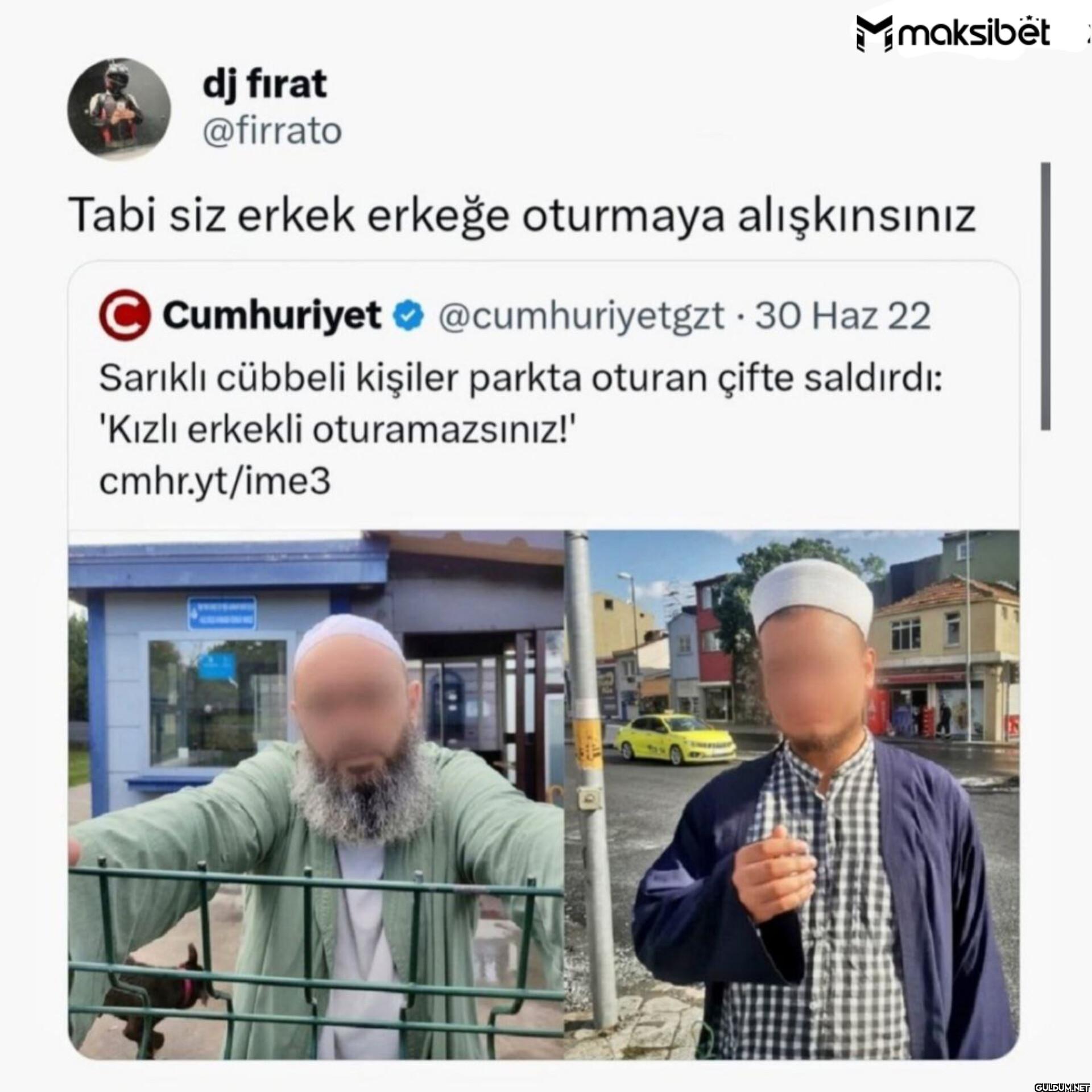 Tabi siz erkek erkeğe...