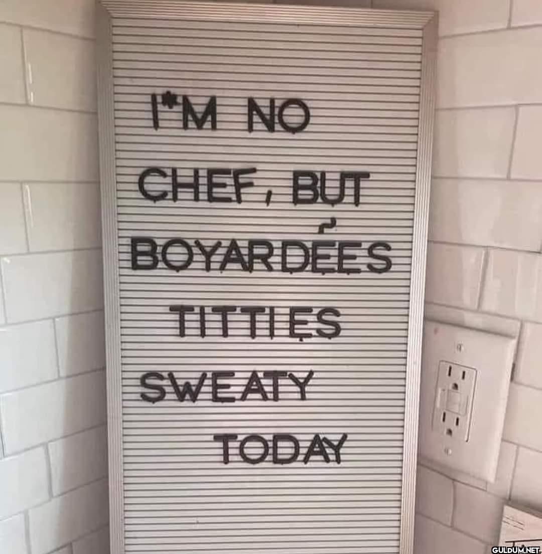 ︎ ︎ ︎ ︎    I'M NO CHEF,...