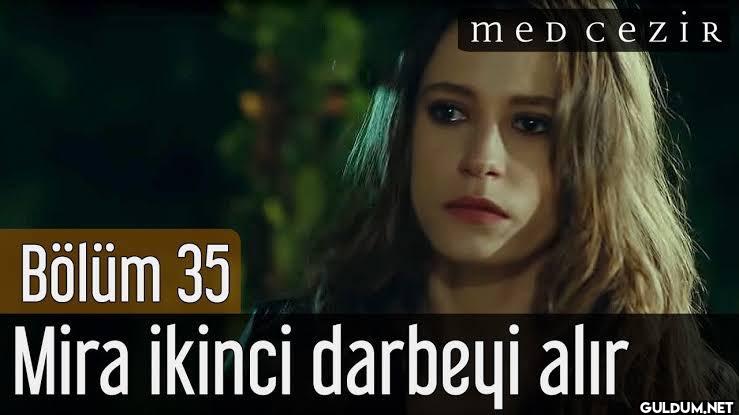 med ceZIR Bölüm 34 Mira...