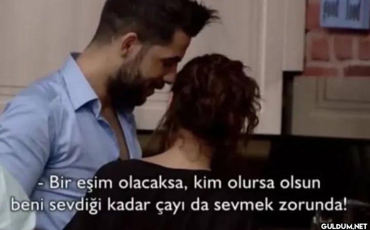 - Bir eşim olacaksa, kim...
