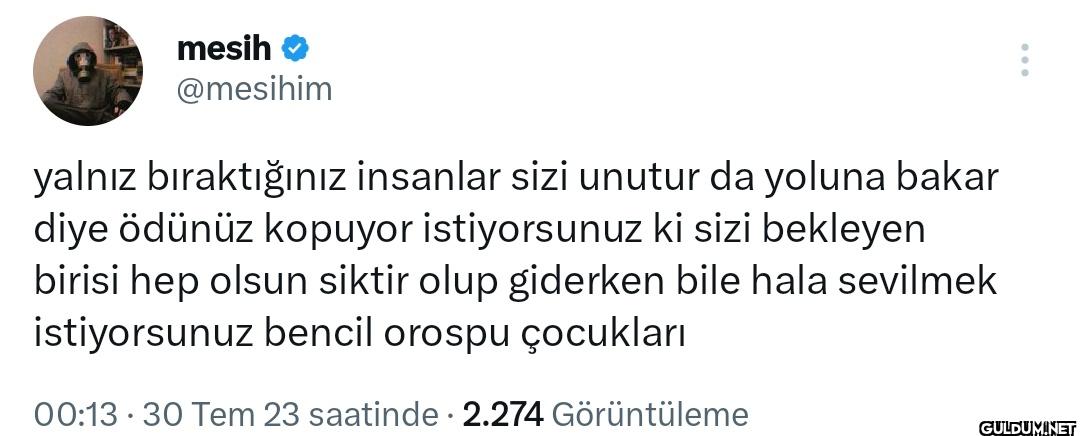 yalnız bıraktığınız...