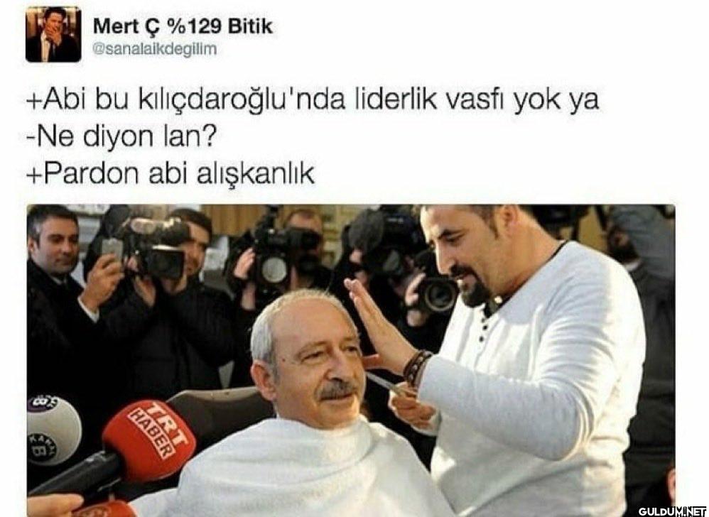 +Abi bu kılıçdaroğlu'nda...
