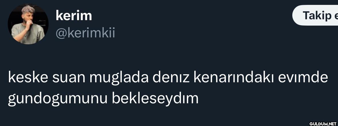 Takip e keske suan muglada...