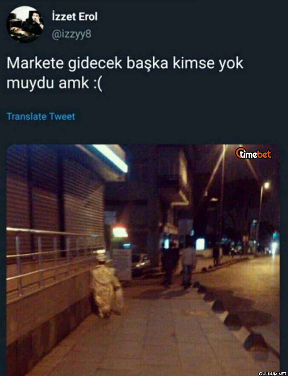 Markete gidecek başka...