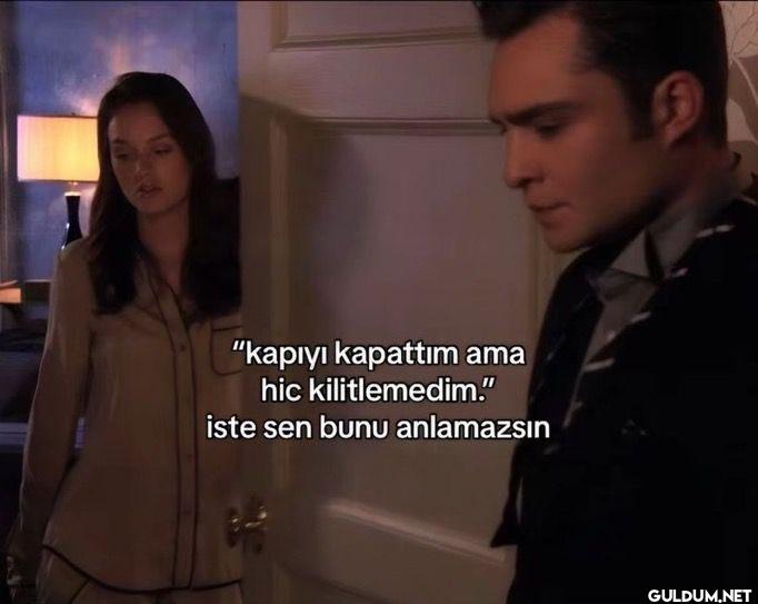 "kapıyı kapattım ama hic...