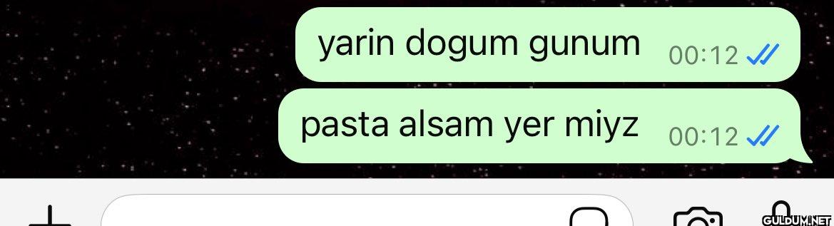 yarin dogum gunum 00:12...