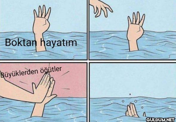 Boktan hayatım Büyüklerden öğütler