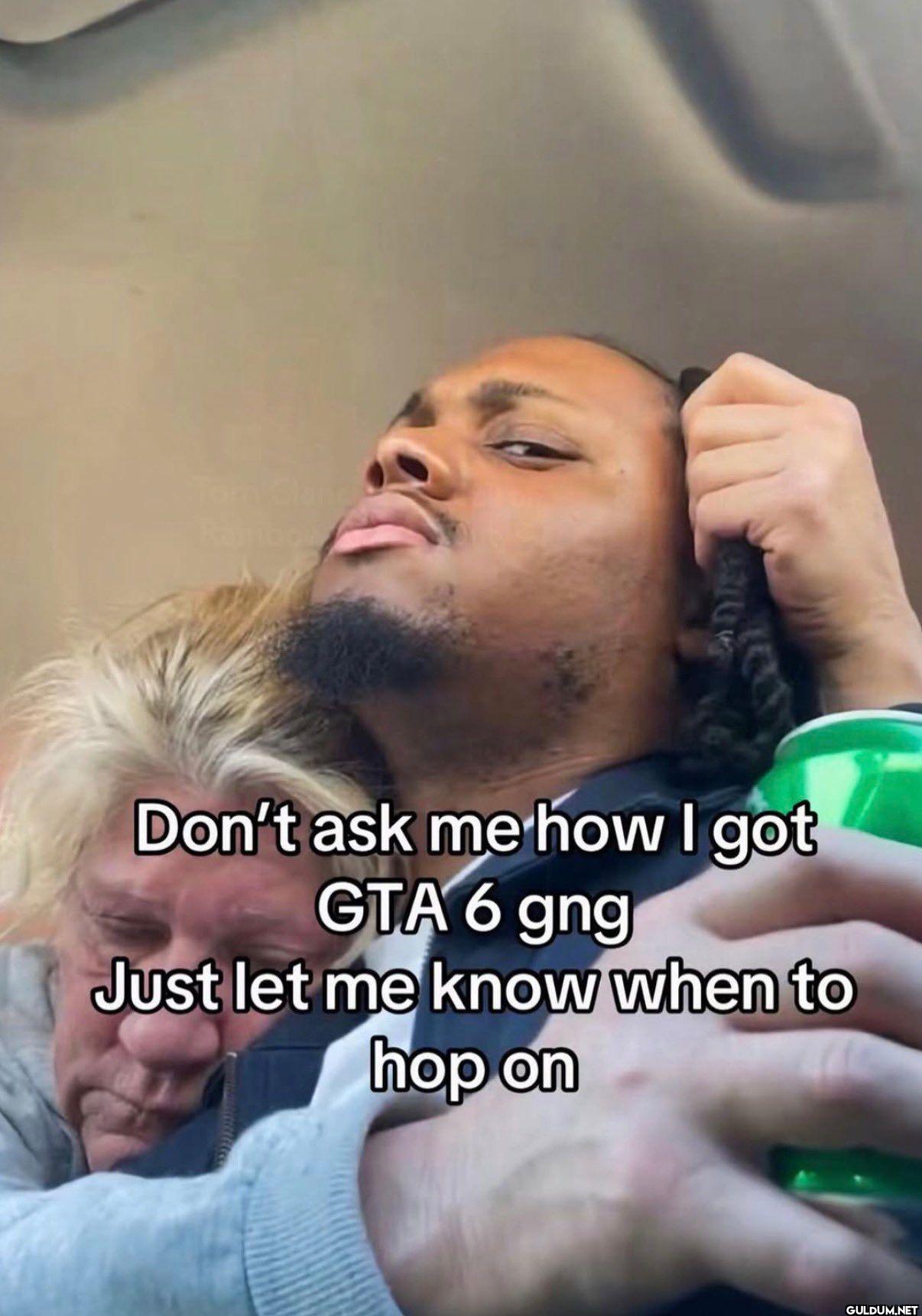 Don't ask me how I got GTA...