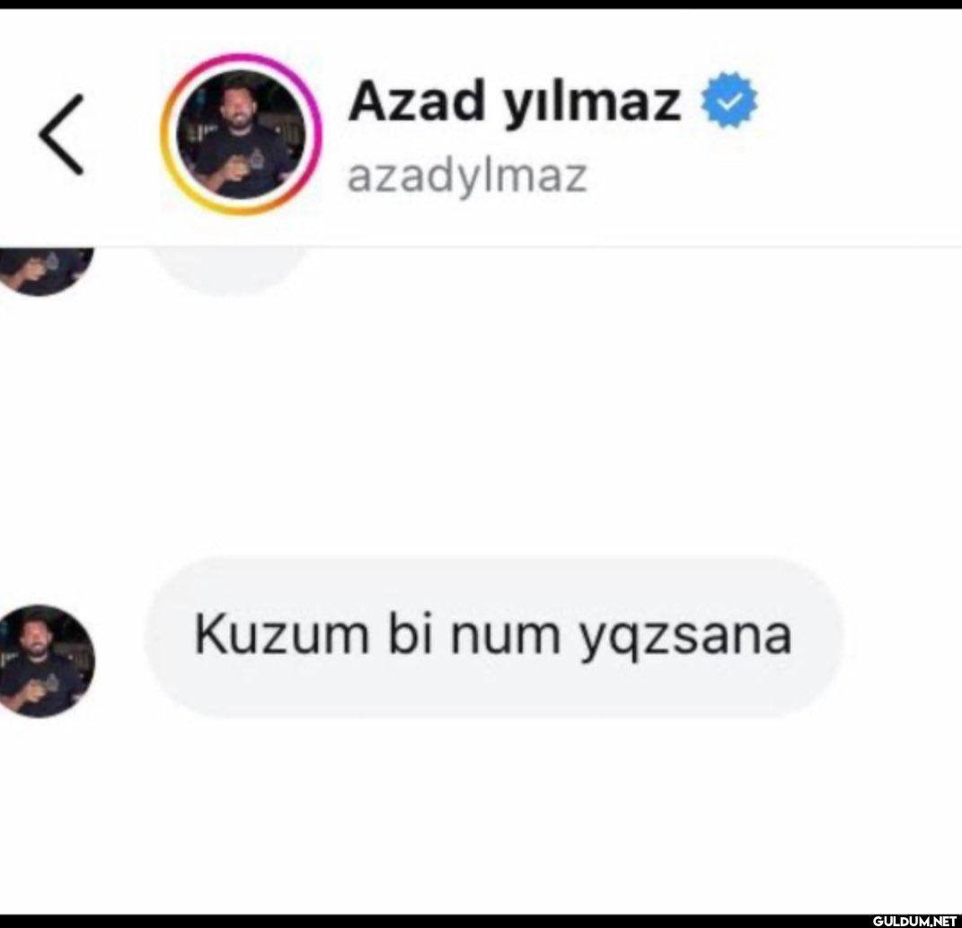 Giriş dediğin    Azad...