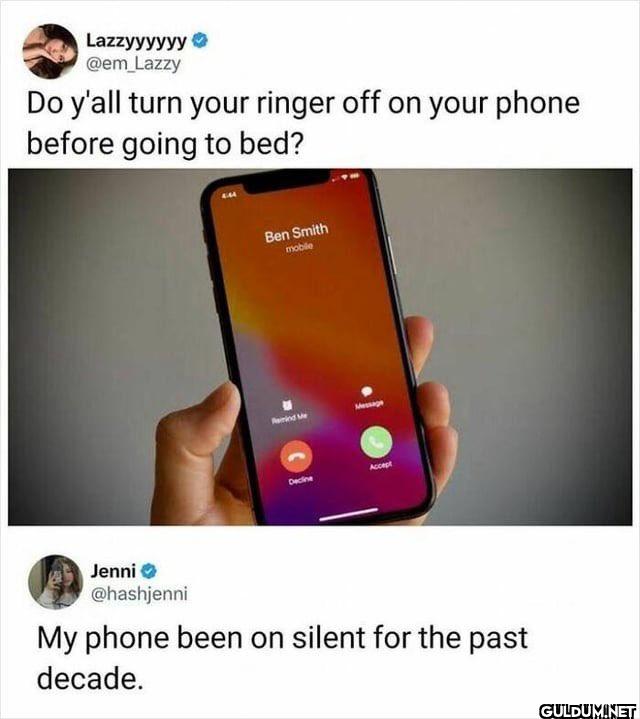 Do y'all turn your ringer...