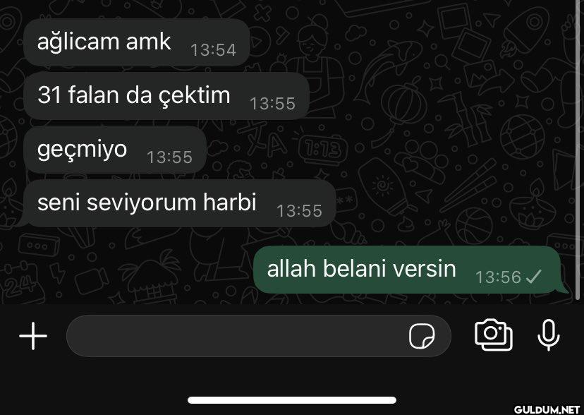 ağlicam amk 13:54 31 falan...