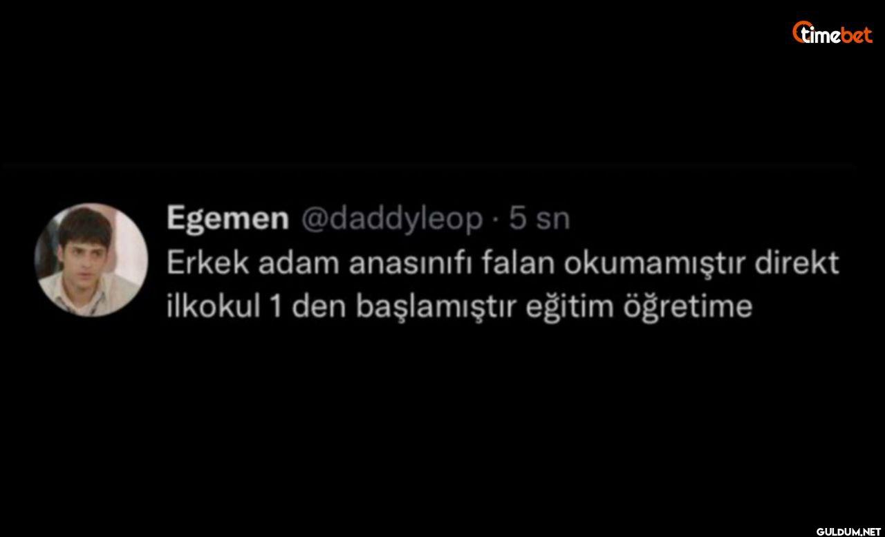 - 5 sn Erkek adam...