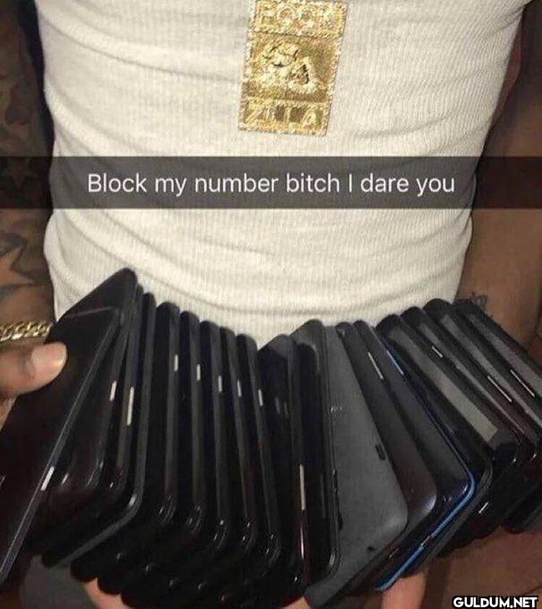 😭    Block my number bitch...