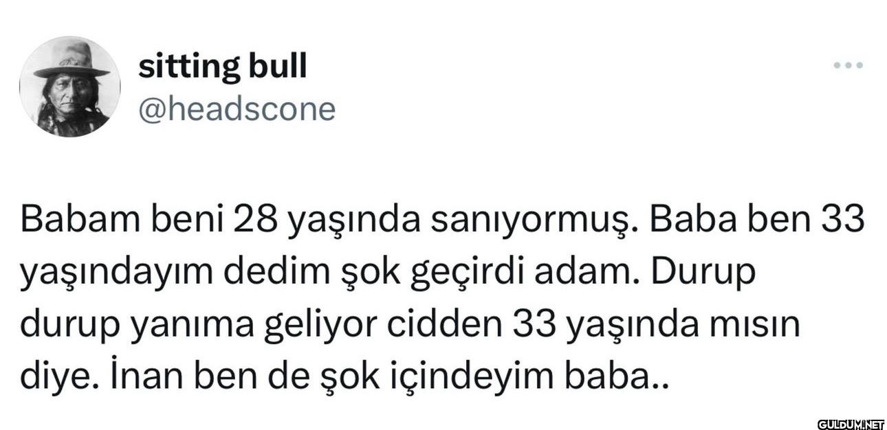 • Babam beni 28 yaşında...