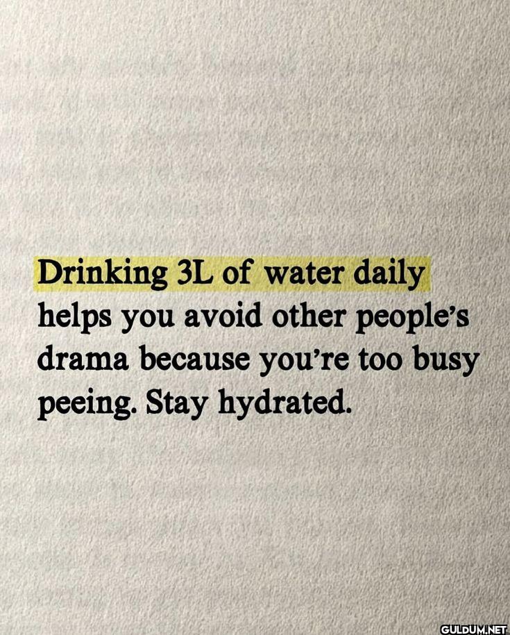 Drink water.    Drinking...