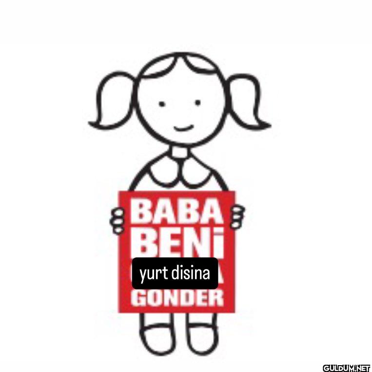 BABA § BENİ yurt disina GONDER 88