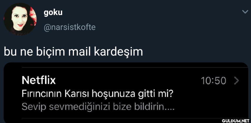 bu ne biçim mail kardeşim...
