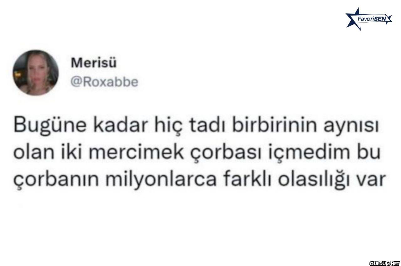 Bugüne kadar hiç tadı...