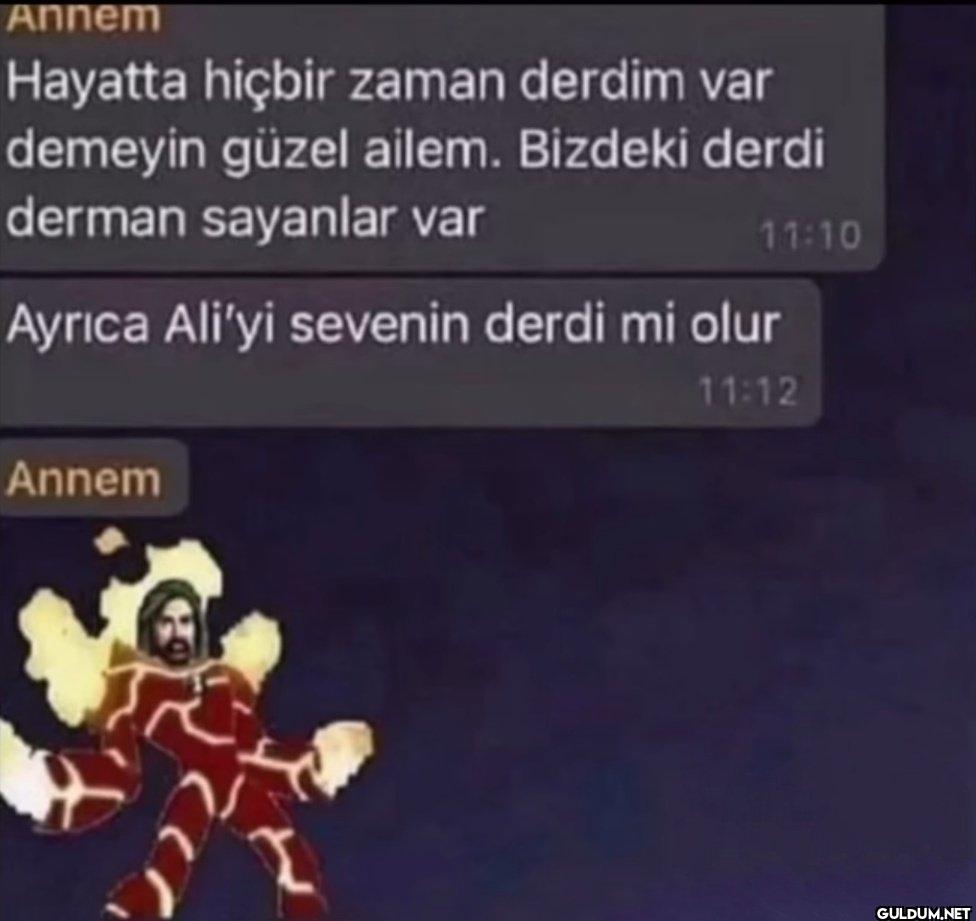 Annem Hayatta hiçbir zaman...