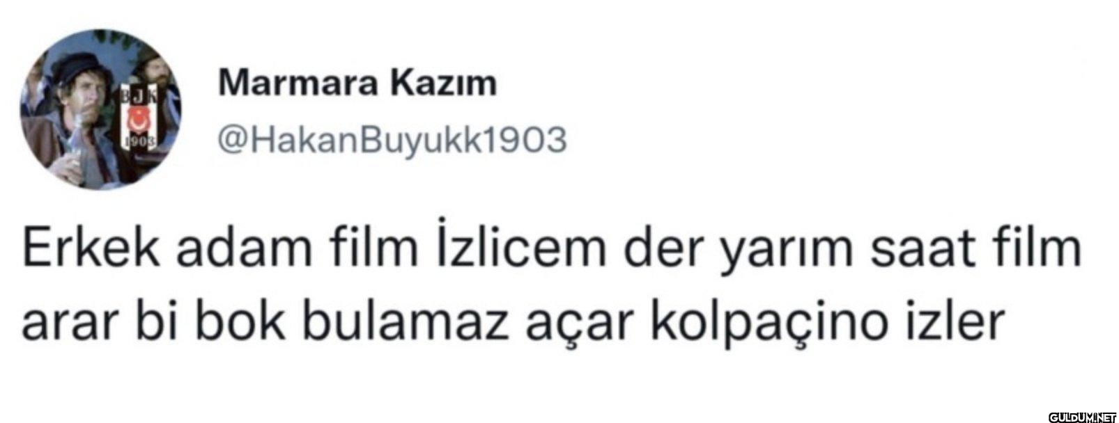 Erkek adam film İzlicem...