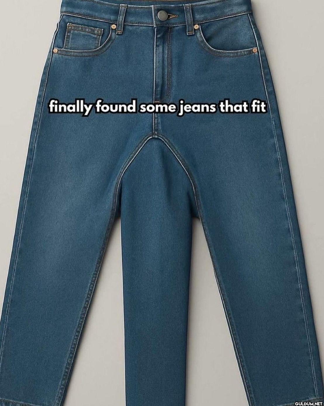 finally found some jeans that fit