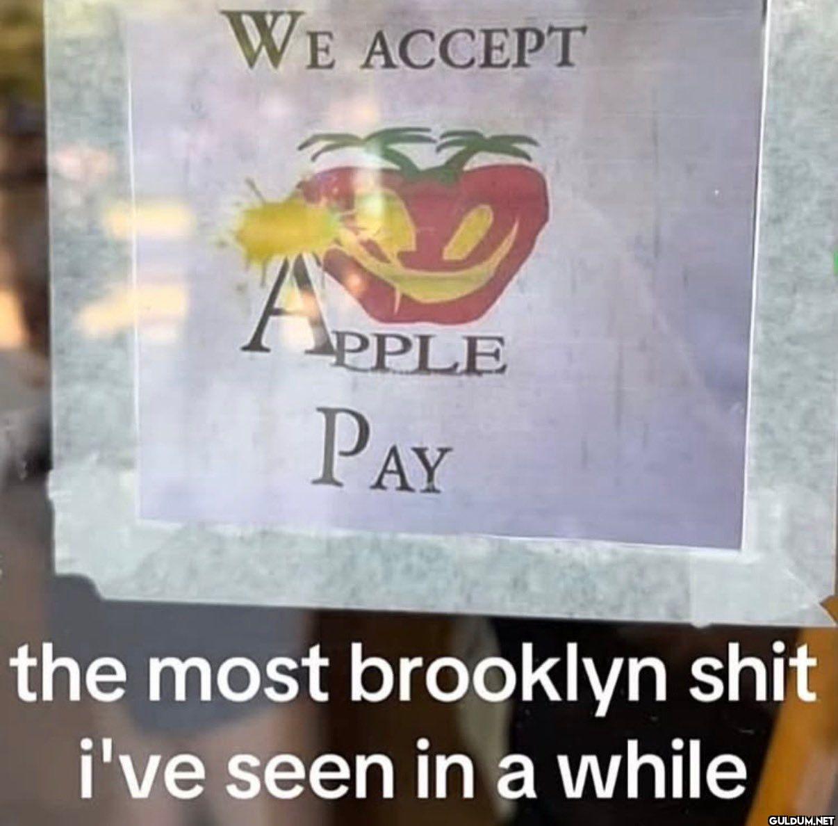 WE ACCEPT APPLE PAY the...