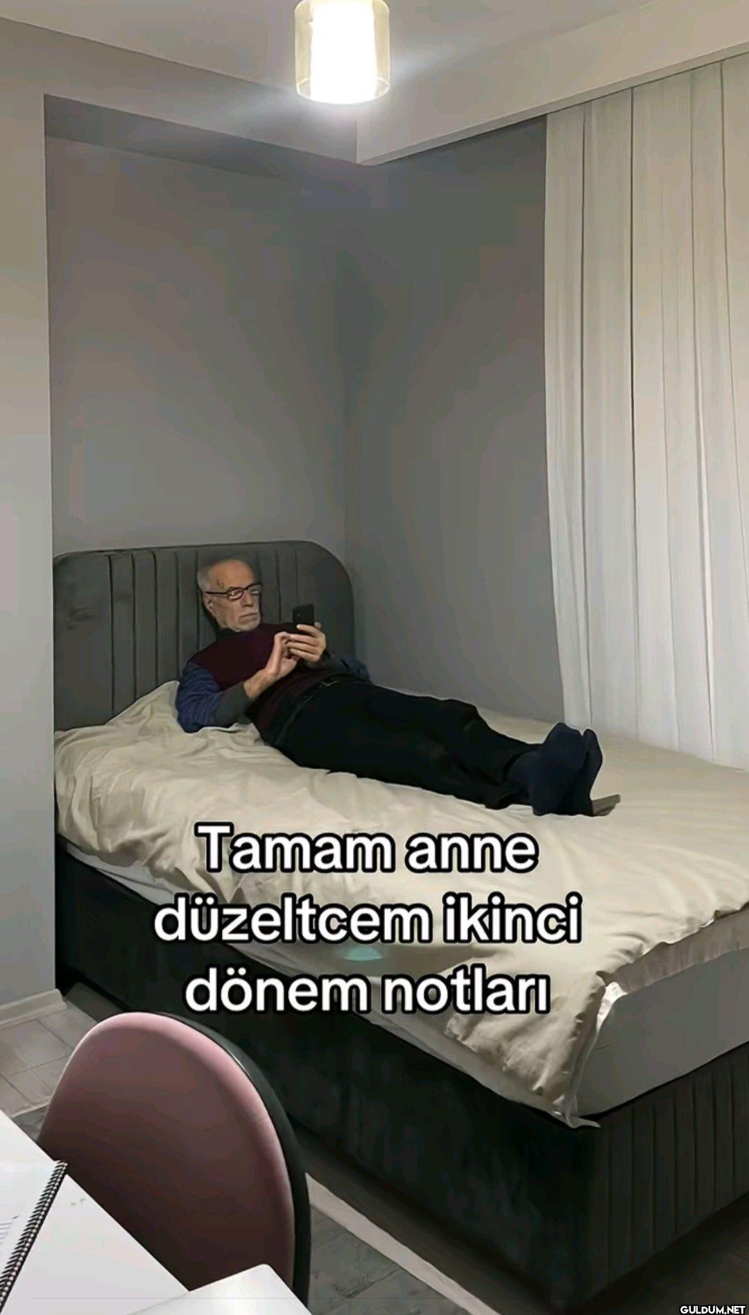 Tamam anne düzeltcem...
