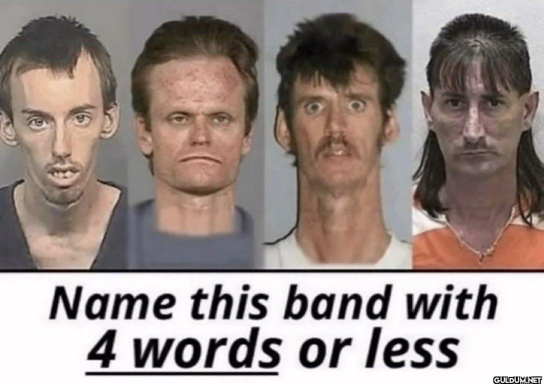 Name this band with 4 words or less