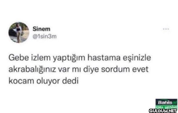 Gebe izlem yaptığım...