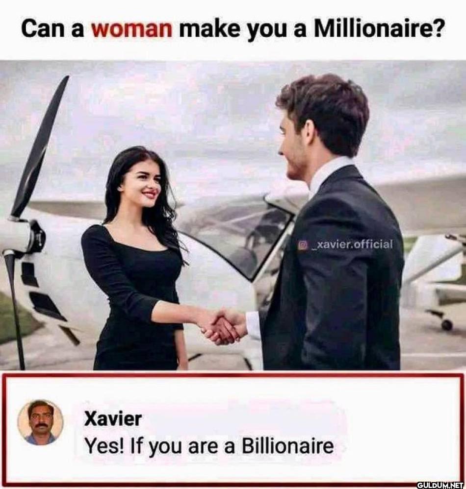 3.    Can a woman make you...