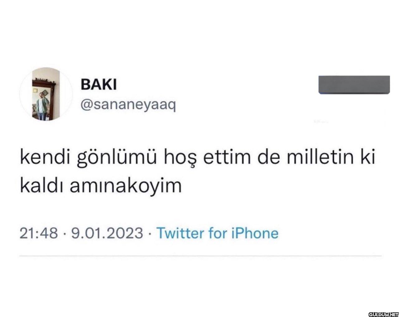 kendi gönlümü hoş ettim de...