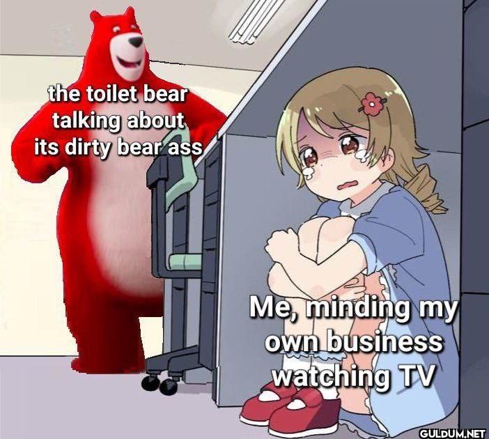 the toilet bear talking...