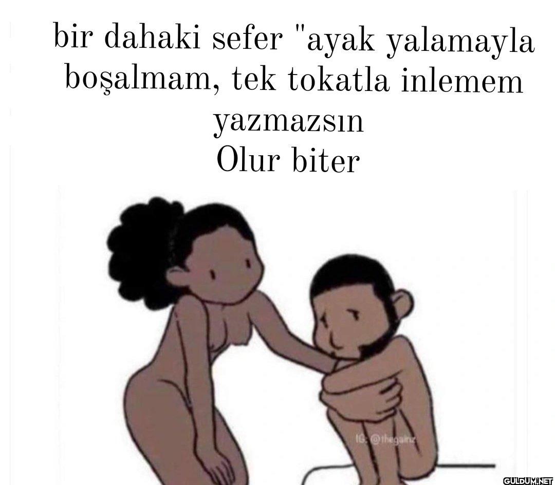 bir dahaki sefer "ayak...