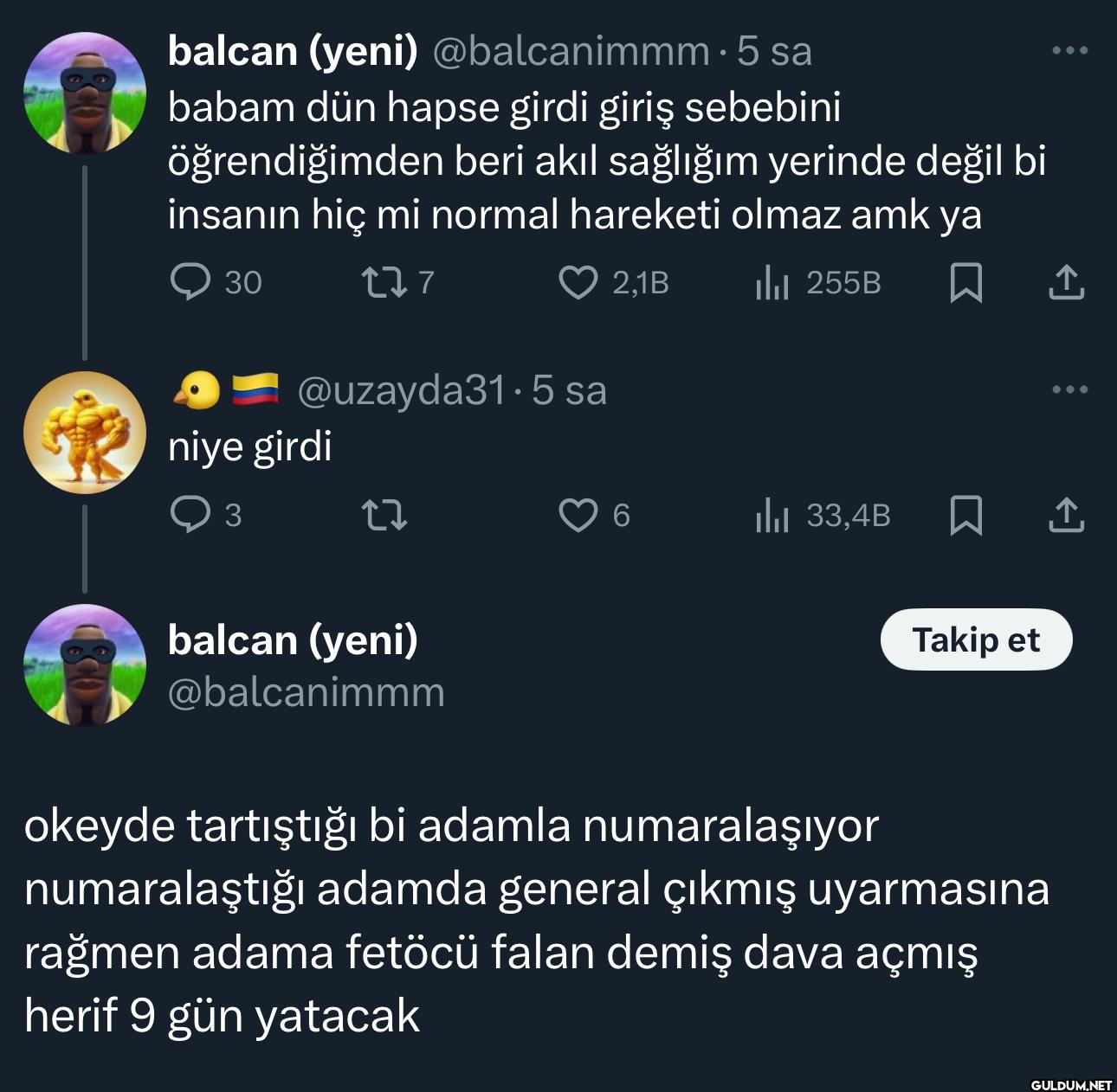 • 5 sa . babam dün hapse...