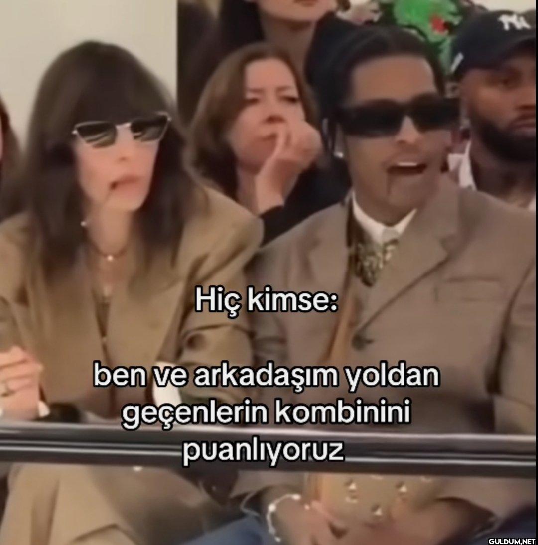Hiç kimse: ben ve...