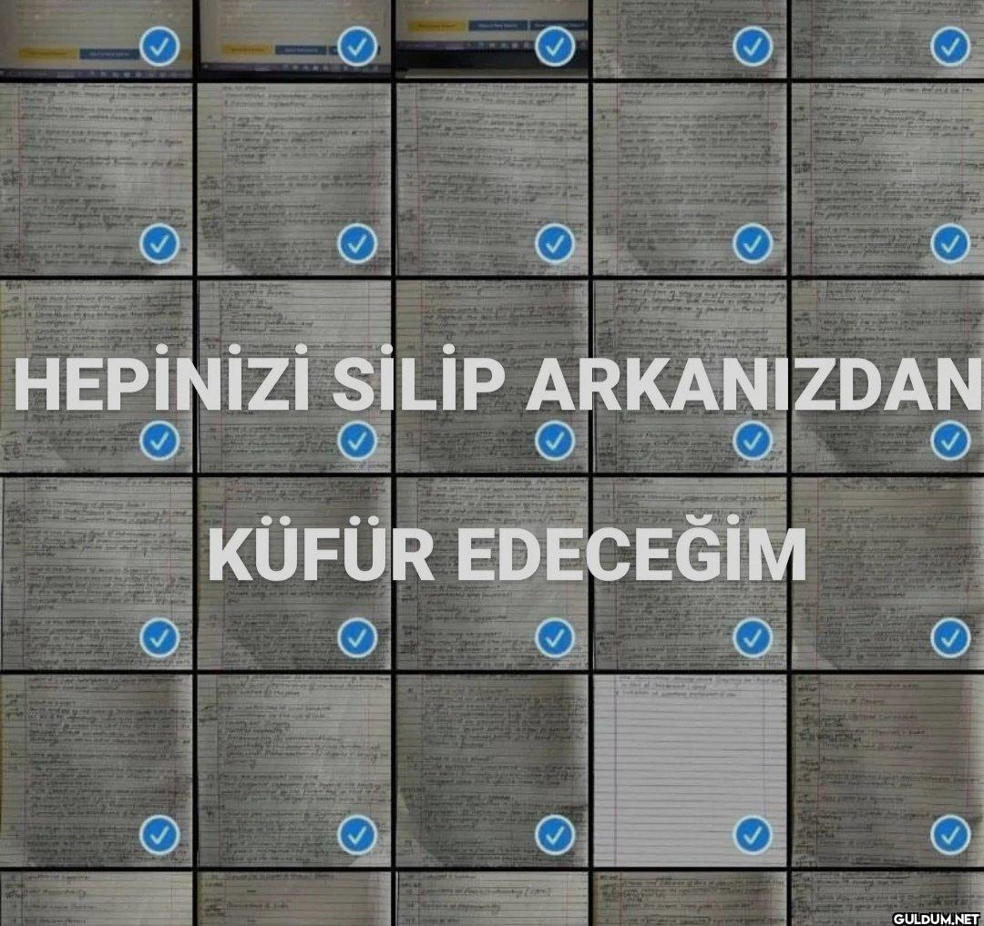 HEPİNİZİ SİLİP ARKANIZDAN...