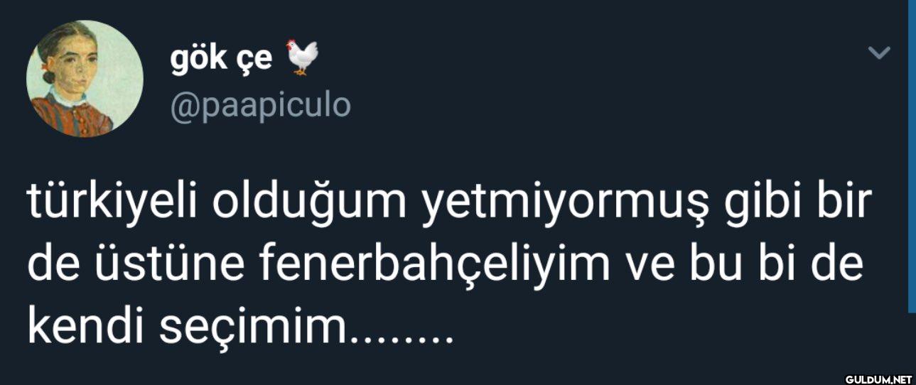 türkiyeli olduğum...