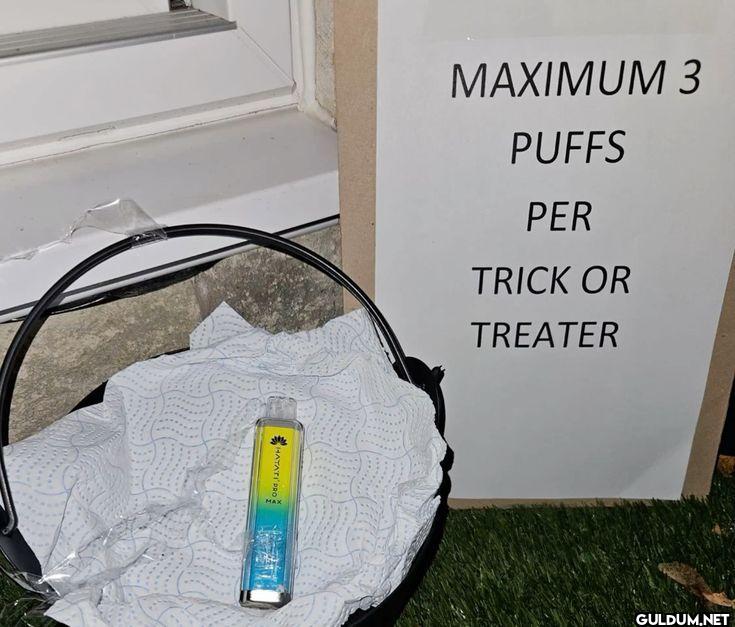 MAXIMUM 3 PUFFS PER TRICK...