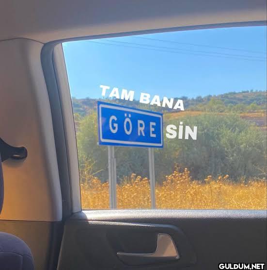 TAM BANA GÖRE SIN
