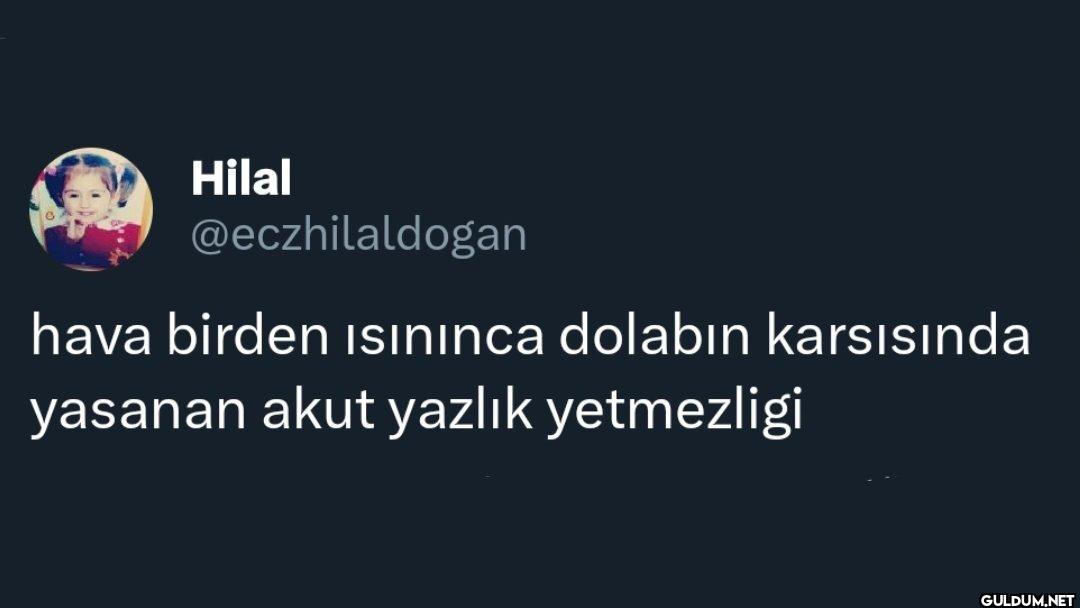 hava birden ısınınca...