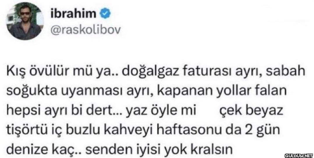 Kış övülür mü ya.....