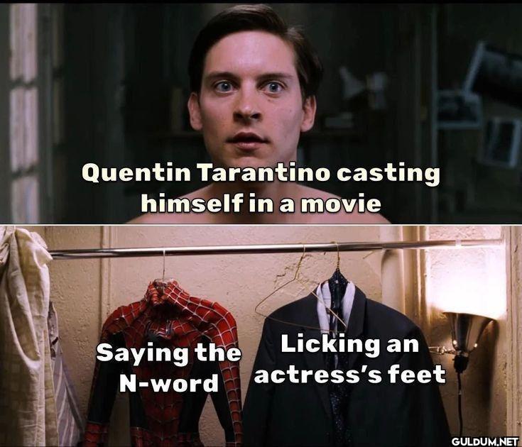 Quentin Tarantino casting...