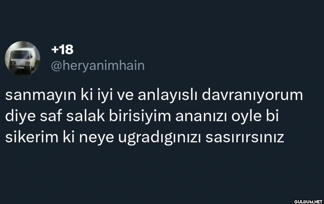 sanmayın ki iyi ve...