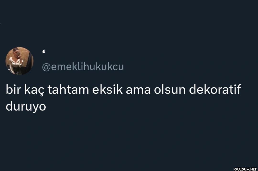 bir kaç tahtam eksik ama...